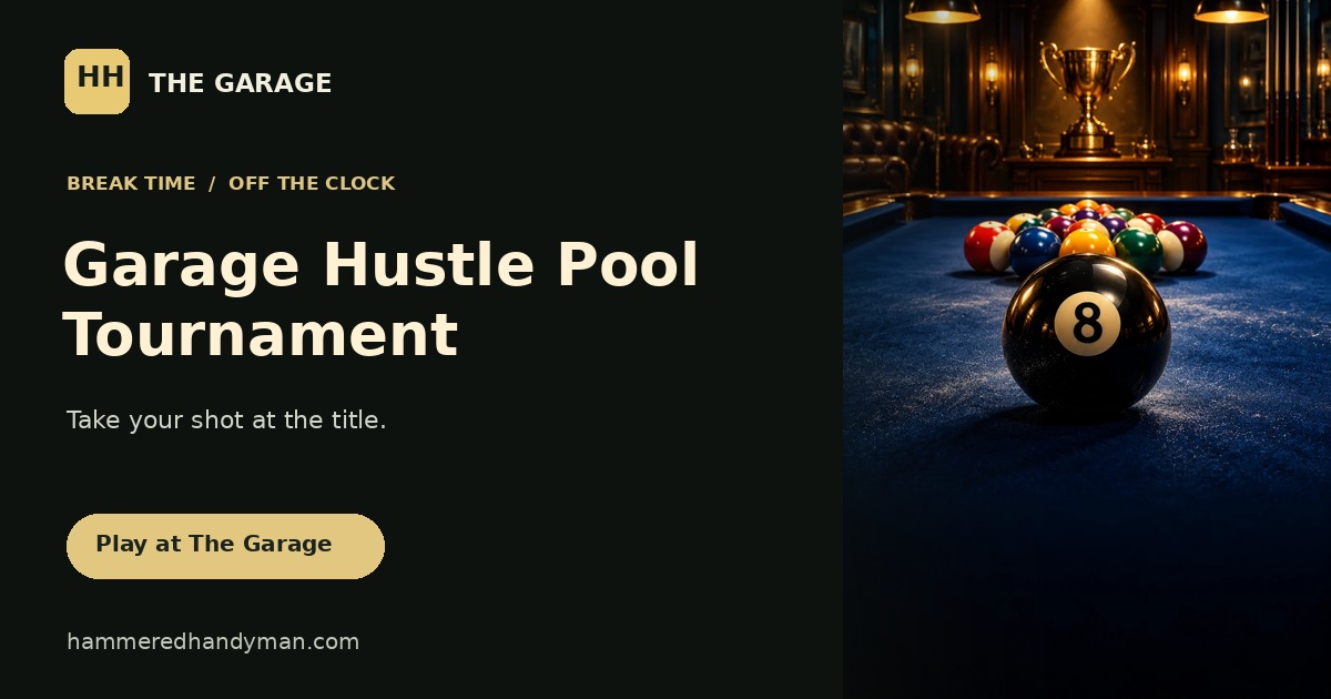 Garage Hustle Pool Tournament — play in The Garage