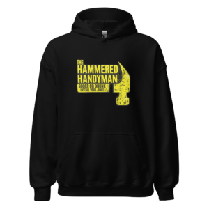 The Weekend Warrior Uniform – Hammered Handyman Hoodie