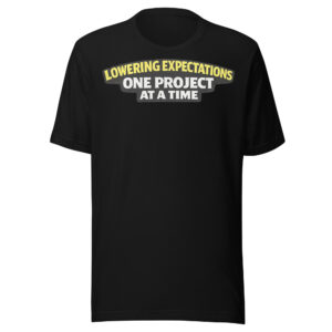 Lowering Expectations T-Shirt