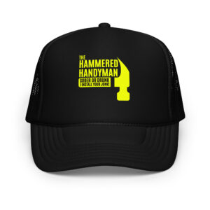 The Hammered Handyman Official Trucker Hat