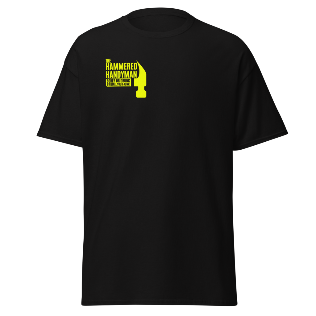 The Hammered Handyman Official T-Shirt