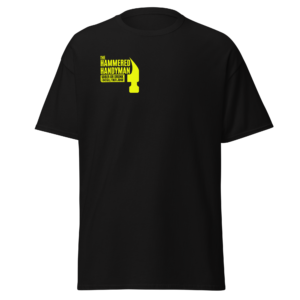 The Hammered Handyman Official T-Shirt