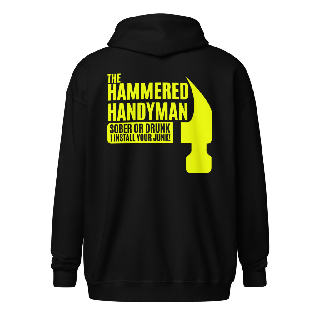 The Hammered Handyman Hoodie